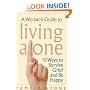 A Woman's Guide to Living Alone: 10 Ways to Survive Grief and Be Happy