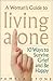 A Woman's Guide to Living Alone: 10 Ways to Survive Grief and Be Happy
