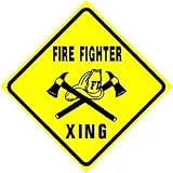 FIRE FIGHTER CROSSING fireman serve sign