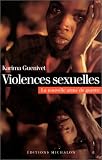 Violences sexuelles : La nouvelle arme de guerre
