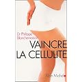 Vaincre la cellulite avec la m�thode R-FAT