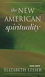 The Seeker's Guide (previously published as The New American Spirituality)