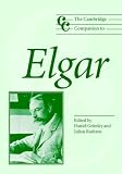 The Cambridge Companion to Elgar (Cambridge Companions to Music)