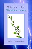 Books : Where the Woodbinetwines