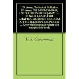 U.S. Army, Technical Bulletins, US Army, TB 1-1520-238-20-84, INSPECTION OF IR JAMMER POWER LEADS FOR CHAFING AGAINST BELLCRA AH-64 HELICOPTER, Plus 500 ... Army field manuals when you sample this book