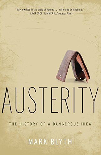 austerity the history of a dangerous idea