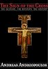 The Sign of the Cross: The Gesture, the Mystery, the History