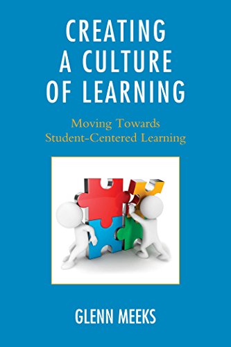 Creating a Culture of Learning: Moving Towards Student-Centered Learning