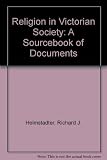 Religion in Victorian society : a sourcebook of documents