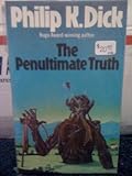 The penultimate truth
