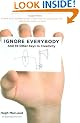 Ignore Everybody