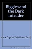 Biggles and the dark intruder