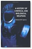 A History of Chemical and Biological Weapons