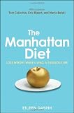 The Manhattan Diet: Lose Weight While Living a Fabulous Life