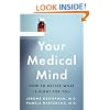 Your Medical Mind: How to Decide What Is Right for You
