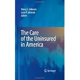 The Care of the Uninsured in America
