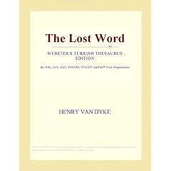 The Lost Word (Webster's Turkish Thesaurus Edition)