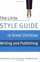 The Little Style Guide to Great Christian Writing and Publishing