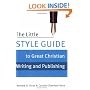 The Little Style Guide to Great Christian Writing and Publishing