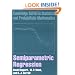 Semiparametric Regression (Cambridge Series in Statistical and Probabilistic Mathematics)