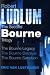 Robert Ludlum: The Second Bourne Trilogy: The Bourne Legacy, The Bourne Betrayal, The Bourne Sanction: The Bourne Trilogy