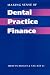 Making Sense of Dental Practice Finance (The Business Side of General Dental Practice)