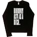 Juniors Long-Sleeve T-Shirt : RANDOMLY ACTS AS A *ITCH
