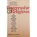 Progressive & Religious: How Christian, Jewish, Muslim, and Buddhist Leaders are Moving Beyond the Culture Wars and Transforming American Public Life