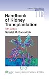 Handbook of Kidney Transplantation (Lippincott Williams & Wilkins Handbook)
