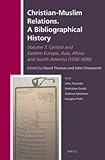 Christian Muslim relations : a bibliographical history