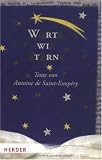 Worte wie Sterne: Texte von Antoine de Saint-Exup&eacute;ry - Antoine de Saint-Exup&eacute;ry