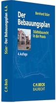 Der Bebauungsplan: St&auml;dtebaurecht in der Praxis