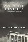 Ancient History: Monuments and Documents (Blackwell Introductions to the Classical World) 500W