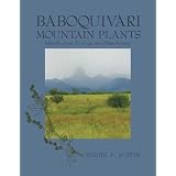 Baboquivari Mountain Plants: Identification, Ecology, and Ethnobotany