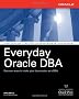 Everyday Oracle DBA