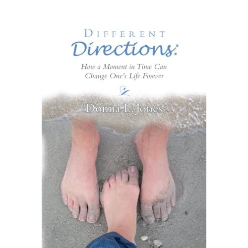 Different Directions: How a Moment in Time Can Change One's Life Forever