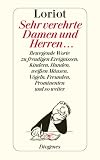 Produkt-Bild: Sehr verehrte Damen und Herren: Bewegende Worte zu freudigen Ereignissen, Kindern, Hunden, wei&szlig;en M&auml;usen, V&ouml;geln, Freunden, Prominenten und so weiter