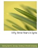 Fifty Three Years In Syria