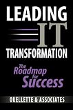 Leading IT Transformation: The Roadmap to Success