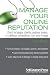 Manage Your Online Reputation: Don't Let Angry Cli...