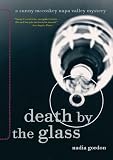 Death by the Glass: A Sunny McCoskey Napa Valley Mystery