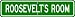 ROOSEVELT ROOM SIGN - Personalized Gift Boy or Girl, Aluminum