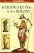 Book Understanding Woodcarving in the Round: The Best from Woodcarving Magazine (Master Craftsmen)