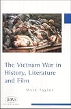 The Vietnam War in history, literature and film