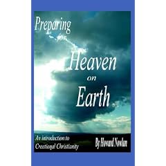 Preparing for Heaven on Earth: An Introduction to Creational Christianity