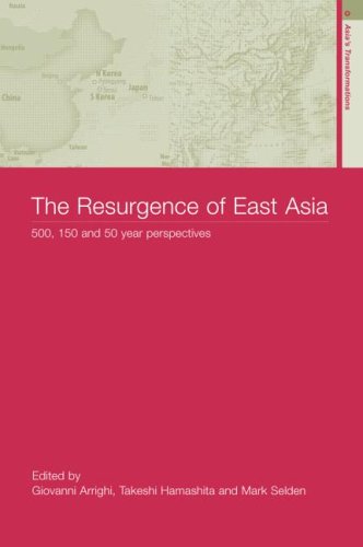 The Resurgence of East Asia: 500, 150 and 50 Year Perspectives (Asia's Transformations) under Economic Conditions in The Books Store