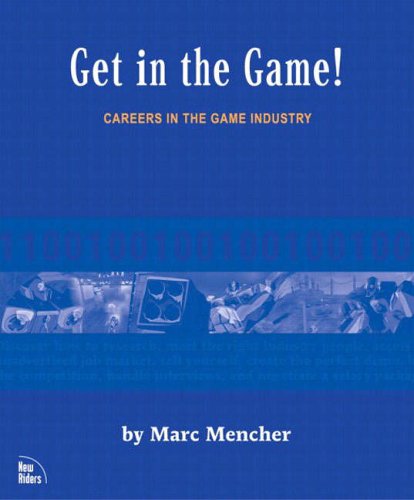 Get in the Game: Careers in the Game Industry