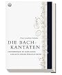 Die Bach-Kantaten: Einf�hrung zu s�mtlichen Kantaten Johann Sebastian Bachs
