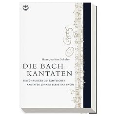 Die Bach-Kantaten: Einf�hrung zu s�mtlichen Kantaten Johann Sebastian Bachs