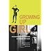 Growing Up Girl: Psycho-social Explorations of Gender and Class